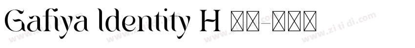 Gafiya ldentity H 常规字体转换